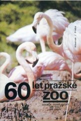 kniha 60 let pražské ZOO, Albatros 1991