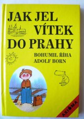 kniha Jak jel Vítek do Prahy, Axióma 1992