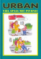 kniha Viel Spass mit Pivrnec, Jan Kohoutek 2003