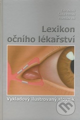 kniha Lexikon očního lékařství výkladový ilustrovaný slovník, František Vlk 2008