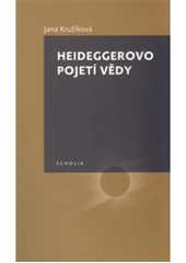 kniha Heideggerovo pojetí vědy, Togga ve spolupráci s Fakultou humanitních studií Univerzity Karlovy v Praze 2010