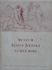 kniha Museum Aloise Jiráska na Bílé hoře, SPN 1952