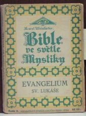 kniha Bible ve světle mystiky. Řada V, - Evangelium sv. Lukáše, Zmatlík a Palička 1930