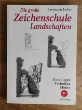 kniha Die Große Zeichenschule Landschaften, Gondrom 2005