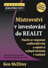 kniha Mistrovství v investování do realit naučte se rozpoznat nejžhavější trhy a zajistit si nejlepší obchody v realitách, Incommunity 2011