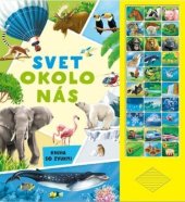kniha Svet okolo nás Kniha so zvukmi, Svojtka 2023