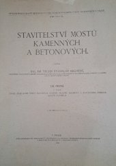 kniha Stavitelství mostů kamenných a betonových. Díl I., Spolek posluchačů inženýrství 1929