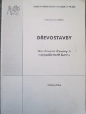 kniha Dřevostavby navrhování dřevěných vícepodlažních budov, ČVUT 2005