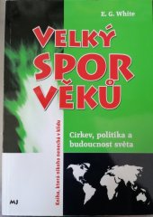 kniha Velký spor věků církev, politika a budoucnost světa, Ráj - Juřicová Mrcela 2017