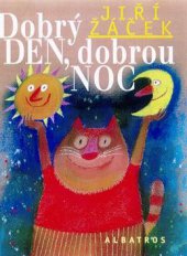 kniha Dobrý den, dobrou noc říkadla, povídačky, hádanky a pohádky, Albatros 1998