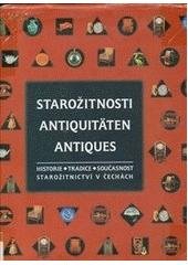 kniha Starožitnosti = Antiquitäten = Antiques : historie, tradice, současnost : starožitnictví v Čechách, Columbus 1998