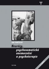 kniha Neurózy, psychosomatická onemocnění a psychoterapie, Triton 2012