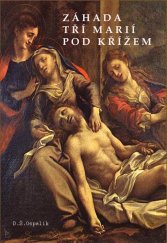 kniha Záhada tří Marií pod křížem, Continual Progress 2021