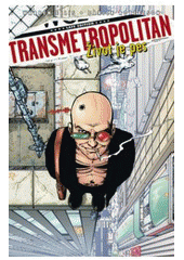 kniha Transmetropolitan 2. - Život je pes, BB/art 2010