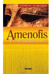 kniha Amenofis V zemi sokolího boha, NOXI 2005
