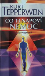 kniha Co ti napoví nemoc  Řeč symptonů, NOXI 2008