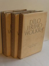 kniha Dílo Jiřího Wolkera Díl 3 práce prozaické : [próza z pozůstalosti., Václav Petr 1940