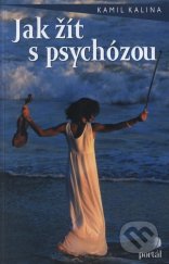 kniha Jak žít s psychózou, Portál 2001