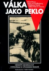 kniha Válka jako peklo němečtí generálové vypovídají o východní frontě, Naše vojsko 1998