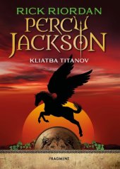 kniha Percy Jackson 3 – Kliatba Titanov, Fragment 2024