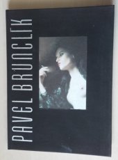 kniha Pavel Brunclík cizí ženy : fotografie z let 1986-1995, Mladá fronta 1995
