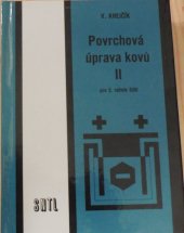 kniha Povrchová úprava kovů II učební text pro 3. roč. stř. odb. učilišť, SNTL 1988