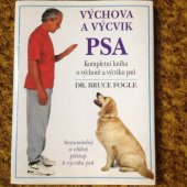 kniha Výchova a výcvik psa kompletní kniha o výchově a výcviku psů všech věkových kategorií, Cesty 1996
