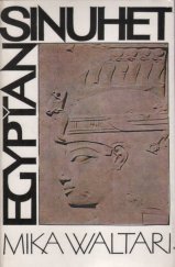 kniha Egypťan Sinuhet patnáct knih ze života lékaře Sinuheta, Vyšehrad 1985