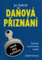 kniha Daňová přiznání [fyzické a právnické osoby, optimalizace], Koršach 2008