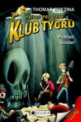 kniha Klub Tygrů 5. - Pobřeží koster, Fragment 2010