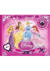 kniha Disney princezny okouzlující 3D efekty, CooBoo 2012