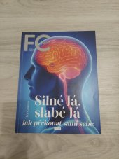 kniha FC Kurz  Silné já, slabé já.  Jak překonat sami sebe , First Class Publishing  2022