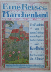 kniha Eine Reise ins Märchenland, Verlag der Münchener Volksbuchhandlung 1907