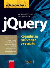 kniha Mistrovství v jQuery Kompletní průvodce vývojáře, CPress 2013