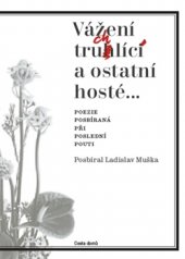 kniha Vážení truchlící a ostatní hosté, Cesta domů 2015