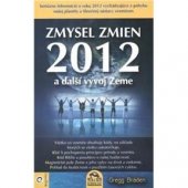 kniha Zmysel zmien 2012 a další vývoj Zeme Seriózne informácie o roku 2012 vychádzajúce z pohybu našej planéty a Slenečnej sústavy vesmírom, Eugenika 2010