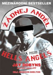 kniha Žádnej anděl moje tajná mise mezi Hells Angels, Bodyart Press 2011