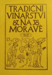 kniha Tradiční vinařství na Moravě národopisný obraz, Univerzita Jana Evangelisty Purkyně 1974