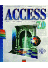 kniha Microsoft Access 7.0 pro Windows 95 : základní průvodce uživatele, CPress 1996