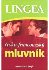 kniha Česko-francouzský mluvník, Lingea 2008