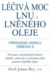 kniha Léčivá moc lnu a lněného oleje, Pragma 2015