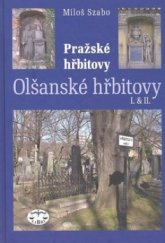 kniha Pražské hřbitovy. Olšanské hřbitovy I. & II., Libri 2010