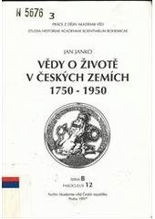 kniha Vědy o životě v českých zemích 1750-1950, Archiv Akademie věd České republiky 1997