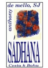 kniha Sádhana cesta k Bohu : křesťanská duchovní cvičení východní formou, Cesta 1996