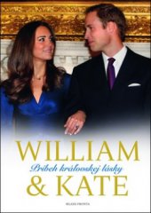 kniha William & Kate príbeh kráľovskej lásky, Mladá fronta 2011