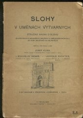 kniha Slohy v uměnách výtvarných stručná nauka o slohu ve stavitelství, sochařství, malířství a uměleckém průmyslu od doby nejstarší do nejnovější, F. Šimáček 1905