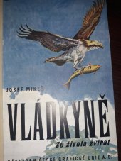 kniha Vládkyně ze života zvířat, Česká grafická Unie 1940