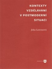 kniha Kontexty vzdělávání v postmoderní situaci, Univerzita Karlova, Filozofická fakulta 2016