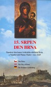 kniha 15. srpen - den Brna památný den konce švédského obléhání Brna a Nanebevzetí Panny Marie r. 1645, Biskupství brněnské 2003