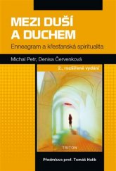 kniha Mezi duší a Duchem Enneagram a křesťanská spiritualita, Triton 2017